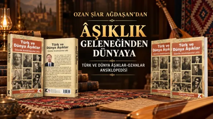 Ozan Şiar Ağdaşan Bir Dünya Aşıklar Ansiklopedi'si hazırladı...