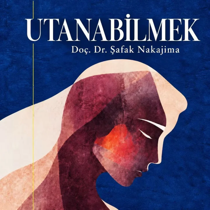 UTANABİLMEK...