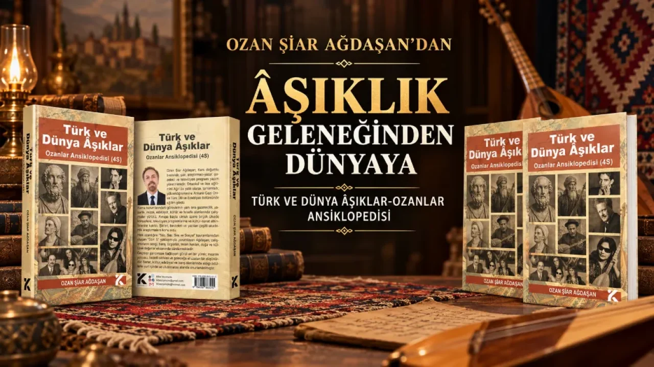 Ozan Şiar Ağdaşan Bir Dünya Aşıklar Ansiklopedi'si hazırladı...